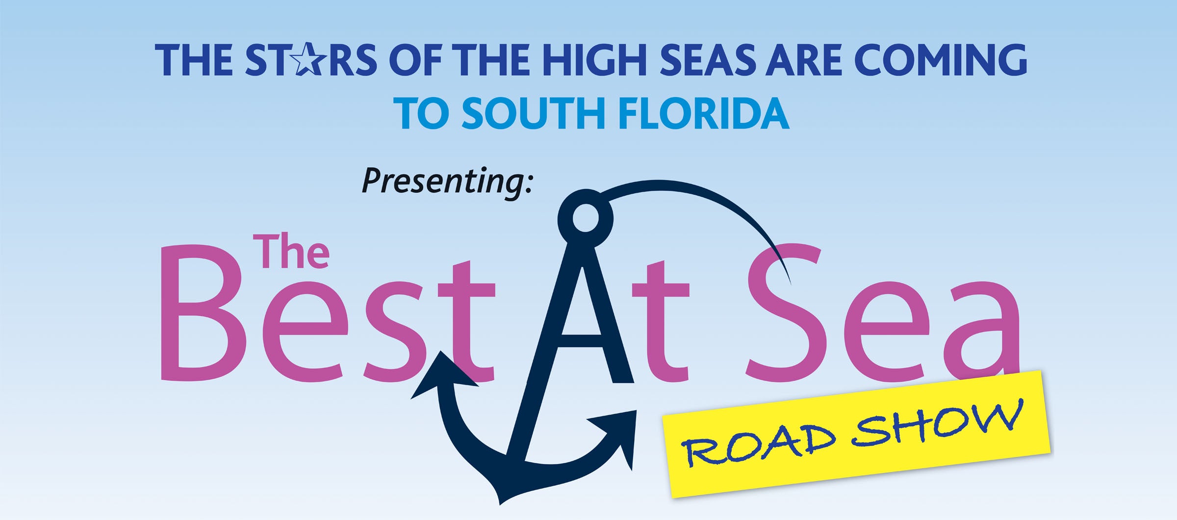 The Best At Sea Road Show