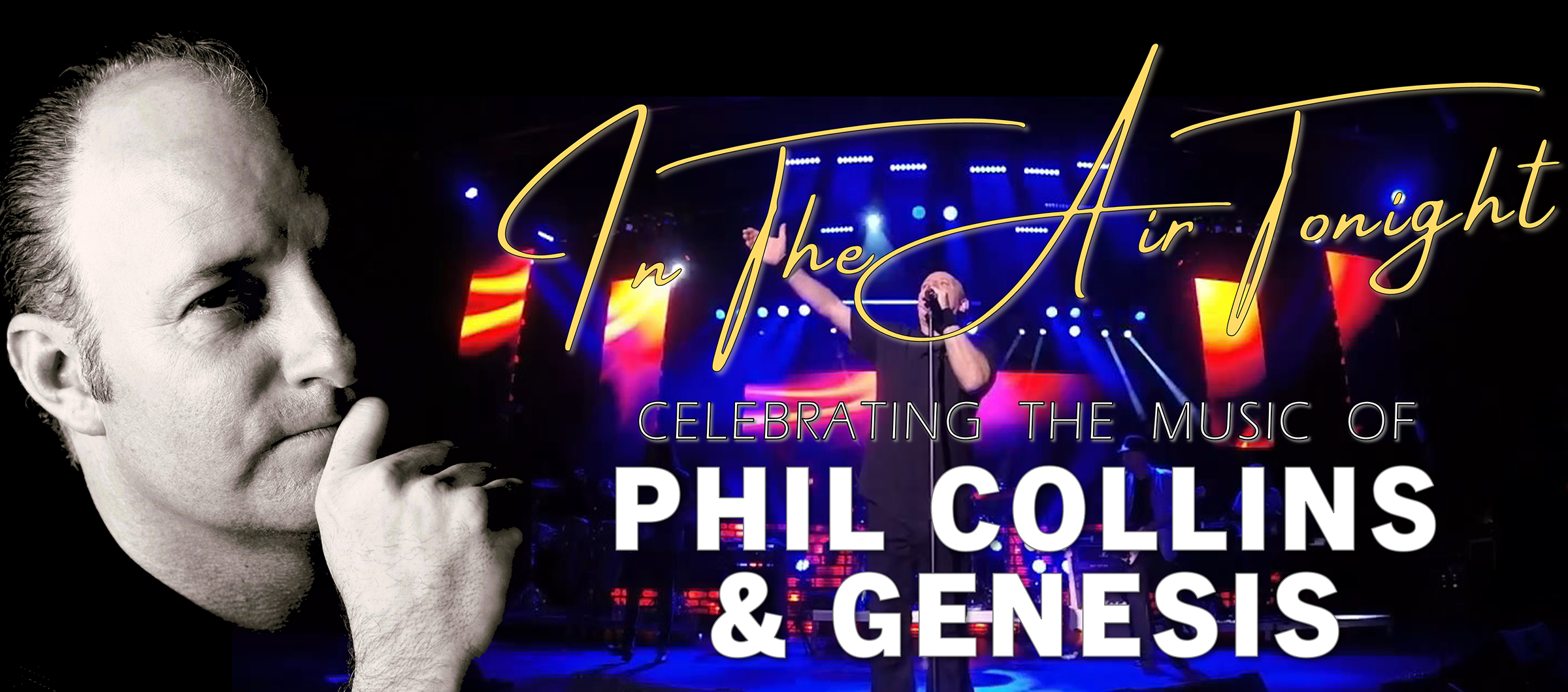 In the Air Tonight, Celebrating the Music of Phil Collins & Genesis