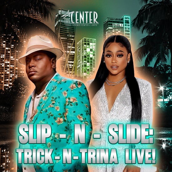 More Info for Slip-N-Slide: Trick-N-Trina Live!